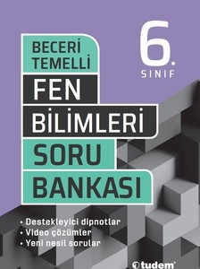 6.SINIF FEN BİLİMLERİ BECERİ TEMELLİ SORU BANKASI