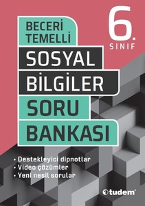 6.SINIF SOSYAL BİLGİLER BECERİ TEMELLİ SORU BANKASI