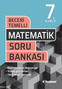 7.SINIF MATEMATİK BECERİ TEMELLİ SORU BANKASI